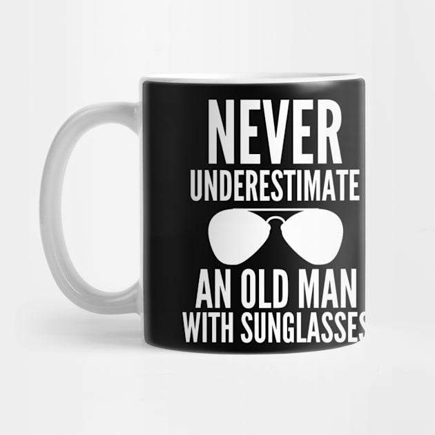 Never underestimate an old man with sunglasses by mksjr